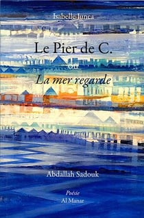 Le pier de c. - la mer regarde