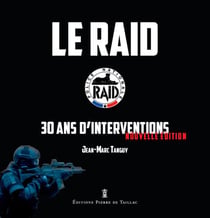 Le RAID - 30 ans d'intervention