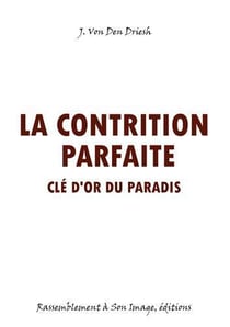 La contrition parfaite - clé d'or du paradis