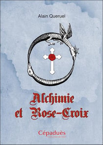 Alchimie et Rose-croix