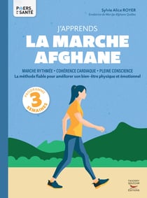 J'apprends la marche afghane : marche rythmée, cohérence cardiaque, pleine conscience