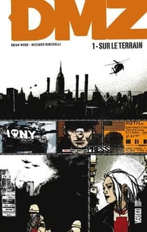 Dmz t.1 - sur le terrain
