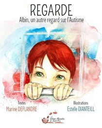 REGARDE Albin, un autre regard sur l'autisme