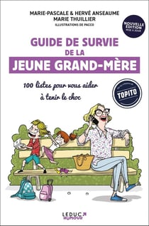 Guide de survie de la jeune grand-mère - nouvelle édition : 100 listes pour vous aider à tenir le choc