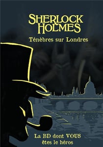 Sherlock Holmes Tome 9 : ténèbres sur Londres