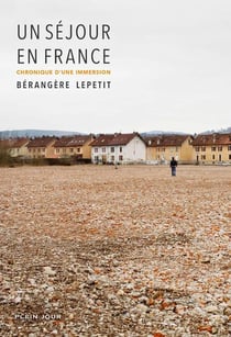 Un Sejour En France : Chronique D'Une Immersion