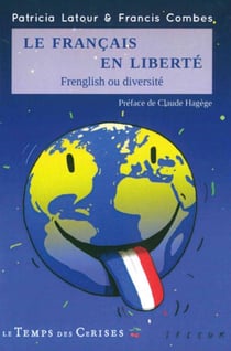 Le Français en liberté - frenglish ou diversité