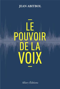 Le pouvoir de la voix
