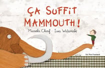 Ca suffit, mammouth !