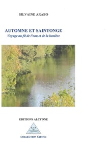 Automne et saintonge : voyage au fil de l'eau et de la lumière