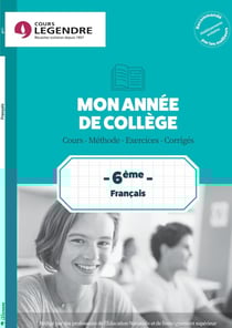 Cours legendre : mon année de français - 6e - cours, méthode, exercices corrigés (édition 2021)