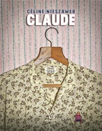 Chroniques de ceux d'à côté Tome 1 : Claude