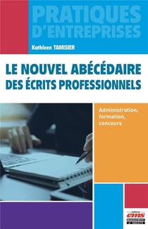 Le nouvel abécédaire des écrits professionnels (2e édition)