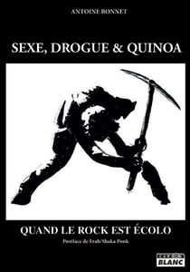 Sexe, drogue et quinoa