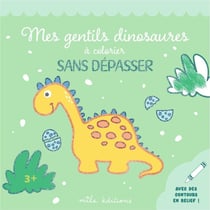 Mes gentils dinosaures a colorier sans depasser - un bloc de coloriages avec des contours epais, pai