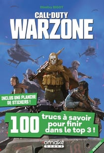 Call of duty warzone - 100 trucs à savoir pour finir dans le top 3 !
