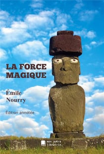La force magique : Du mana des primitifs au dynamisme scientifique