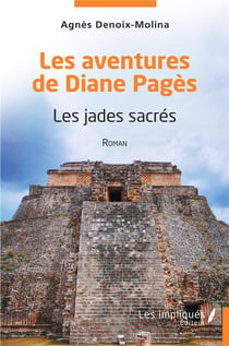 Les aventures de Diane Pages : les jades sacrés