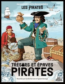 Ma première série documentaire : Trésors et épaves pirates