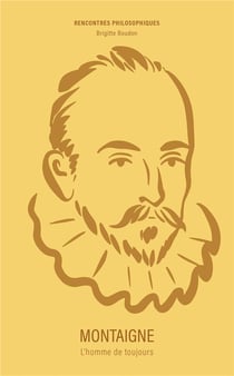 Montaigne : L'homme de toujours