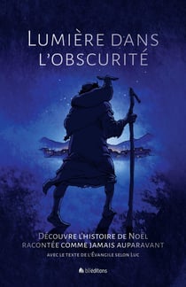 Lumière dans l'obscurité : Découvre l'histoire de Noël racontée comme jamais auparavant