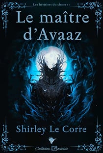 Les héritiers du chaos Tome 2 : Le maître d'Avaaz