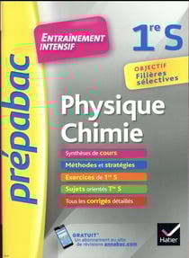Prépabac : physique-chimie - 1re S - entraînement intensif