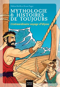 Mythologie & histoires de toujours Tome 8 : l'extraordinaire voyage d'Ulysse