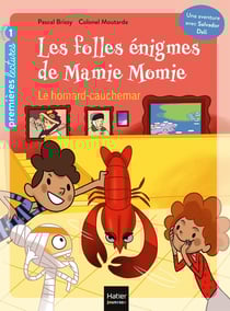 Les folles énigmes de Mamie Momie - Le Homard-cauchemar GS/CP 5/6ans