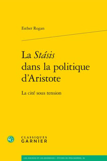 La Stásis dans la politique d'Aristote - la cité sous tension