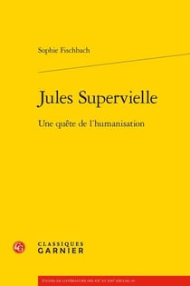 Jules Supervielle : une quête de l'humanisation