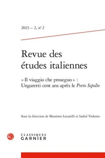 Revue des Études Italiennes n.2 : « Il viaggio che proseguo » : Ungaretti cent ans après le Porto Sepolto