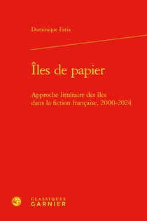 Îles de papier : Approche littéraire des îles dans la fiction française, 2000-2024