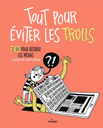 Tout pour éviter les trolls : 32 BD pour décoder les médias