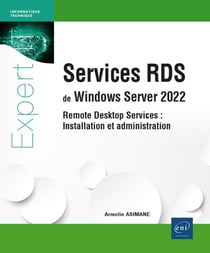 Services RDS de windows server 2022 : remote desktop services - installation et administration