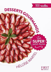 Le super petit livre desserts gourmands