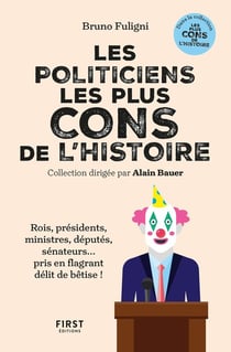 Les politiciens les plus cons de l'histoire