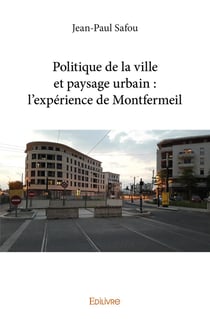 Politique de la ville et paysage urbain : l experience de montfermeil