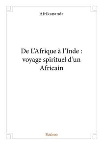 De l afrique a l inde : voyage spirituel d un africain
