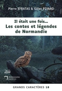 Il était une fois... Les contes et légendes de Normandie