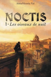Noctis Tome 1 : Les oiseaux de nuit