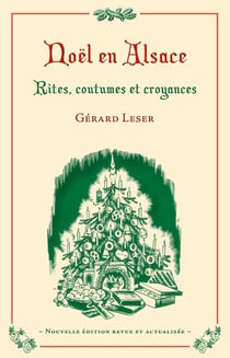 Noël en Alsace - rites, coutumes et croyances