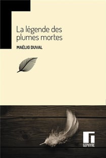 La légende des plumes mortes