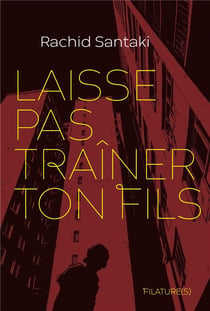 Laisse pas trainer ton fils