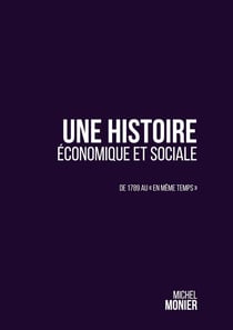 Une histoire économique et sociale : De 1789 au "en même temps"