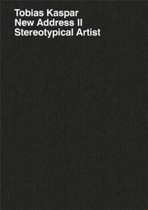 Tobias Kaspar : New address II stereotypical artist