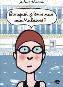 Pourquoi je ne suis pas aux Maldives ?