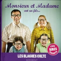 Blagues cultes - spécial monsieur et madame ont un fils