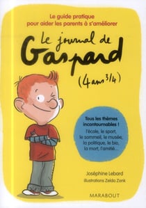 Le journal de Gaspard (4 ans 3/4) - le guide pratique pour aider les parents à s'améliorer