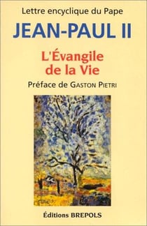 Lettre encyclique du pape - l'evangile de la vie brepols